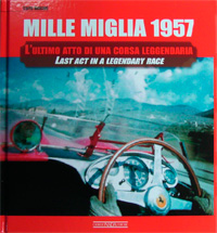 MILLE MIGLIA 1957 : Last act in a legendary race