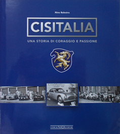 CISITALIA Una storia di coraggio e passione