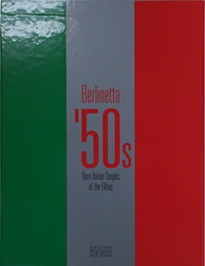 Berlinetta ‘50s Rare Italian Coupes of the Fifties
